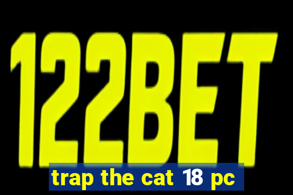 trap the cat 18 pc